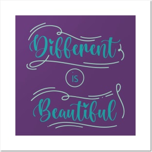 DIFFERENT IS BEAUTIFUL Posters and Art